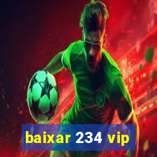 baixar 234 vip